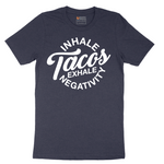 Inhale Tacos Exhale Negativity - Mens T-Shirt - Sizes S - 6XL