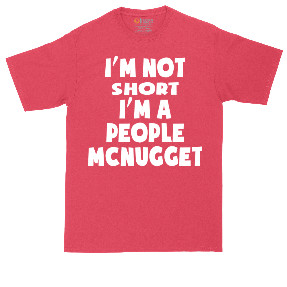 Im Not Short I'm a People McNugget | Mens Tall T-Shirt