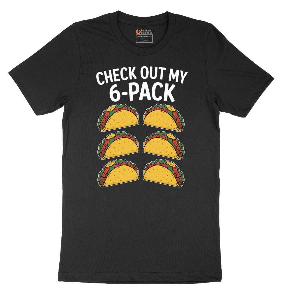 Check Out My 6 Pack - Taco Version - Mens T-Shirt - Sizes S - 6XL