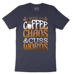 I Run on Coffee and Cuss Words - Mens T-Shirt - Sizes S - 6XL