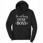 Im Not Bossy I'm the Boss - Mens Hooded Sweatshirt - Sizes S - 4XL