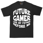 Future Gamer Like My Father Before Me | Mens Tall T-Shirt
