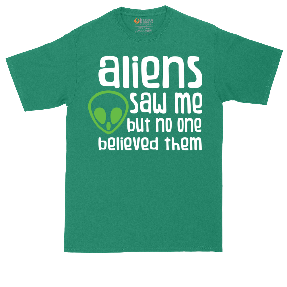Aliens Saw Me But Nobody Believed Them | Mens Tall T-Shirt