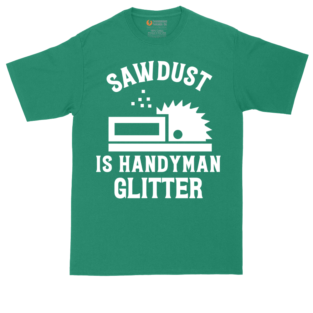 Sawdust is Handyman Glitter | Mens Tall T-Shirt