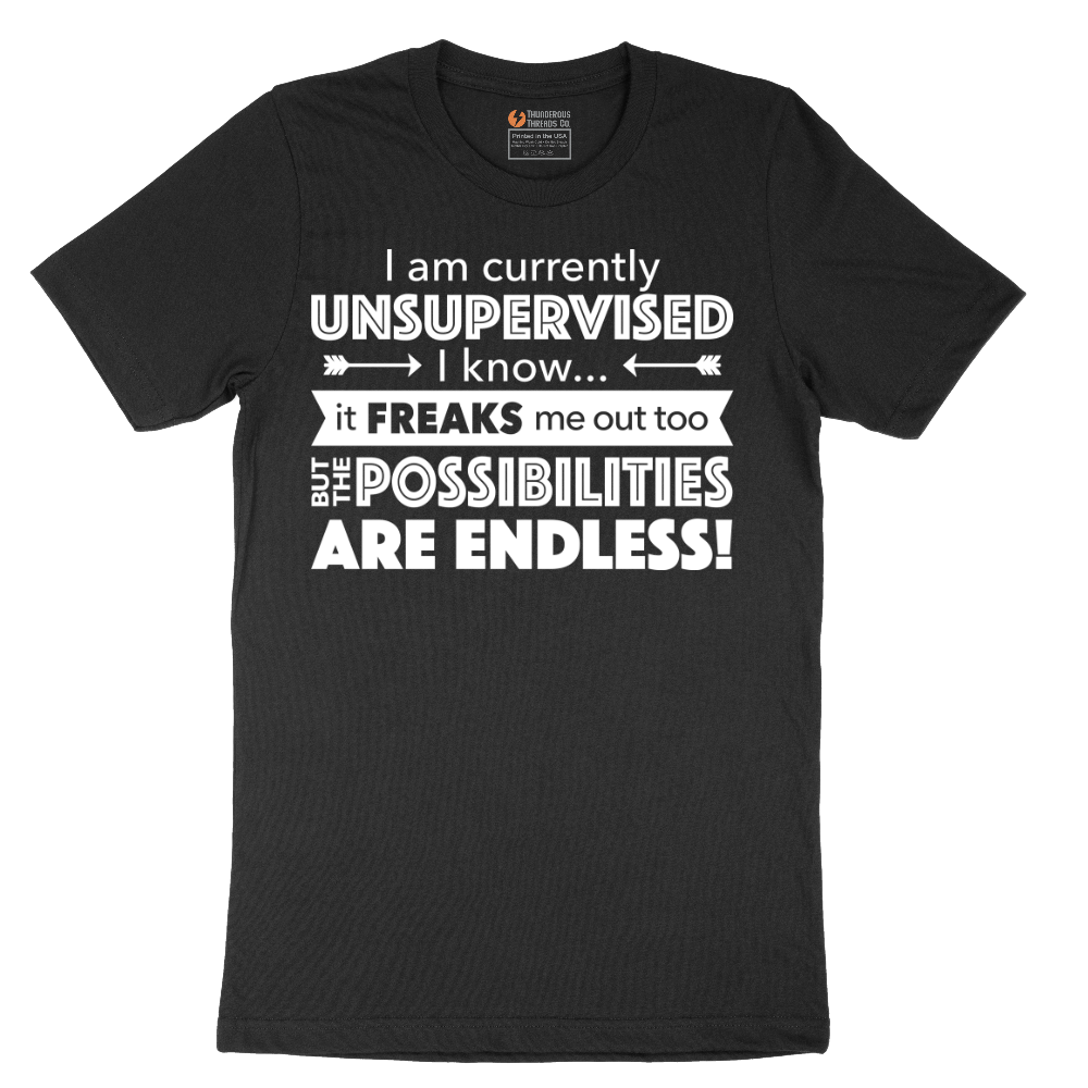 I'm Currently Unsupervised - Mens T-Shirt - Sizes S - 6XL