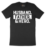 Husband Father Hero - Mens T-Shirt - Sizes S - 6XL