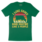 I Like Cows and Maybe Like 3 People - Mens T-Shirt - Sizes S - 6XL