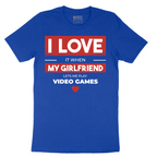 I Love It When My Girlfriend Lets Me Play Video Games - Mens T-Shirt - Sizes S - 6XL