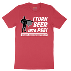 I Turn Beer Into Pee - Mens T-Shirt - Sizes S - 6XL.png