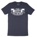 This Legend Has Retired - Mens T-Shirt - Sizes S - 6XL