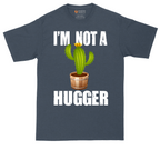 I'm Not a Hugger | Mens Tall T-Shirt