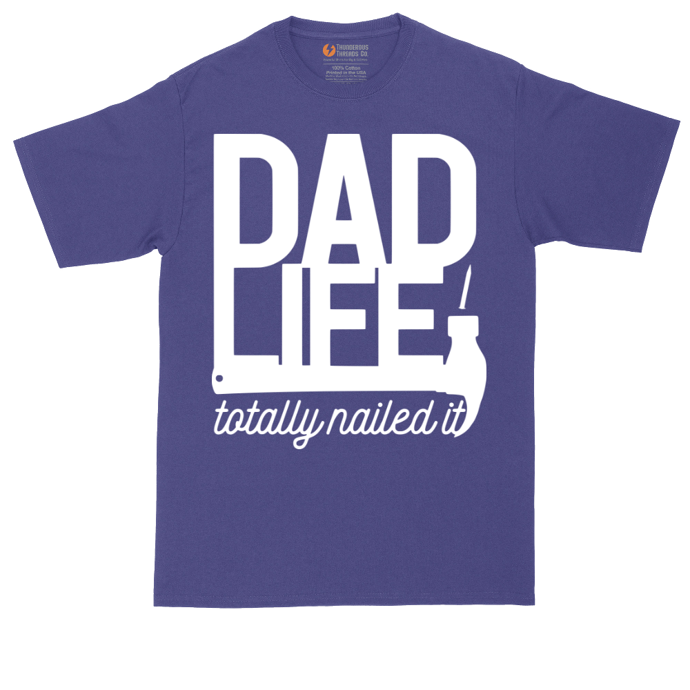Dad Life Totally Nailed It | Mens Tall T-Shirt