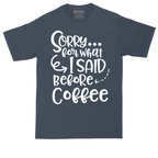 Sorry for What I Said Before Coffee | Mens Tall T-Shirt