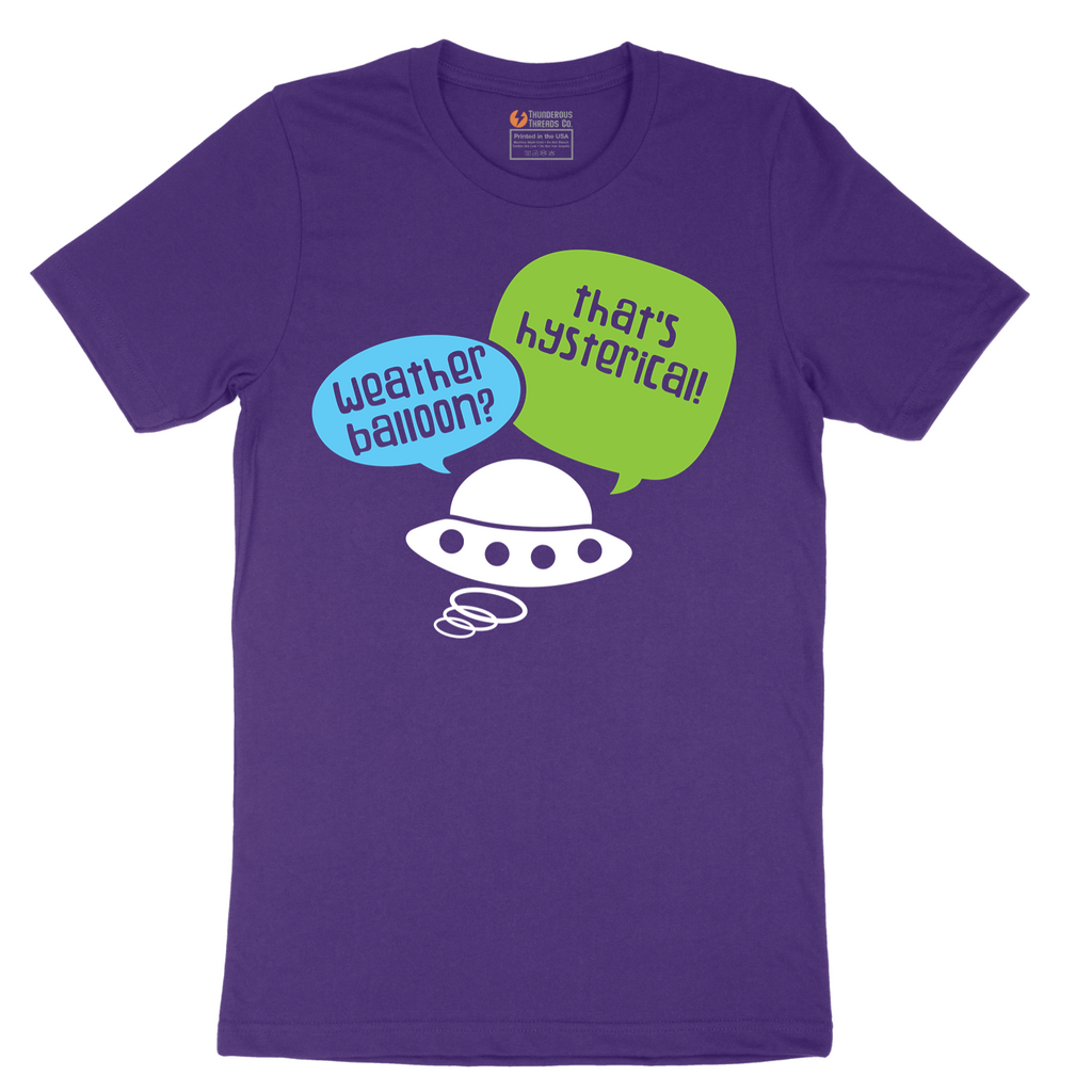 Weather Balloon Thats Hysterical - Mens T-Shirt - Sizes S - 6XL