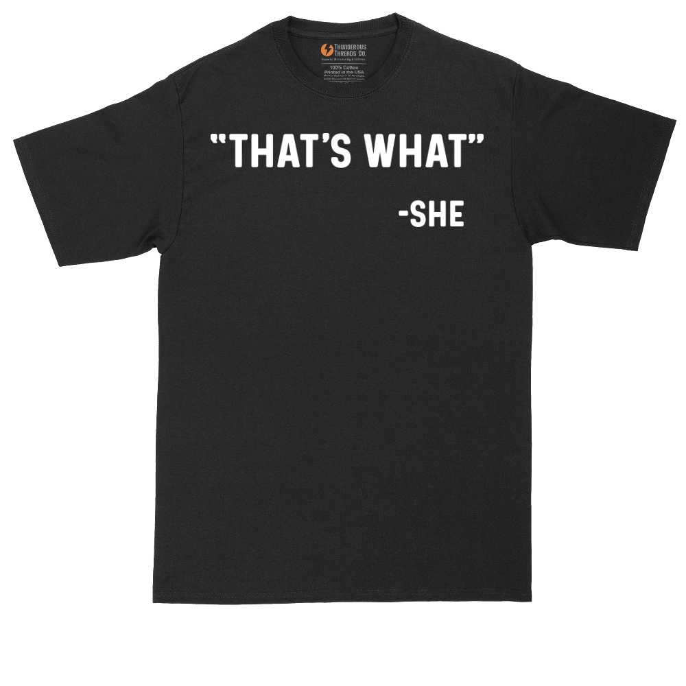 Thats What She Said | Mens Tall T-Shirt