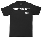 Thats What She Said | Mens Tall T-Shirt