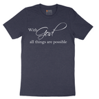 With God All Things are Possible - Mens T-Shirt - Sizes S - 6XL