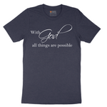 With God All Things are Possible - Mens T-Shirt - Sizes S - 6XL