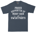 Proud Supporter of Messy Hair and Sweatpants | Mens Tall T-Shirt