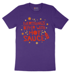 Everythings Better with Hot Sauce - Mens T-Shirt - Sizes S - 6XL