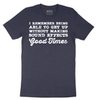 I Remember Being Able to Get Up - Mens T-Shirt - Sizes S - 6XL.png