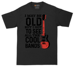 I May Be Old But I Got to See All of the Cool Bands Version 1_Full Color | Mens Tall T-Shirt