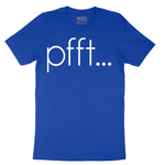 Pfft - Mens T-Shirt - Sizes S - 6XL