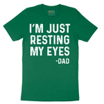 I'm Just Resting My Eyes - Mens T-Shirt - Sizes S - 6XL