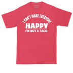 I Can't Make Everyone Happy I'm Not a Taco | Mens Tall T-Shirt