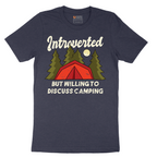 Introverted but Willing to Discuss Camping - Mens T-Shirt - Sizes S - 6XL