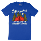 Introverted but Willing to Discuss Camping - Mens T-Shirt - Sizes S - 6XL
