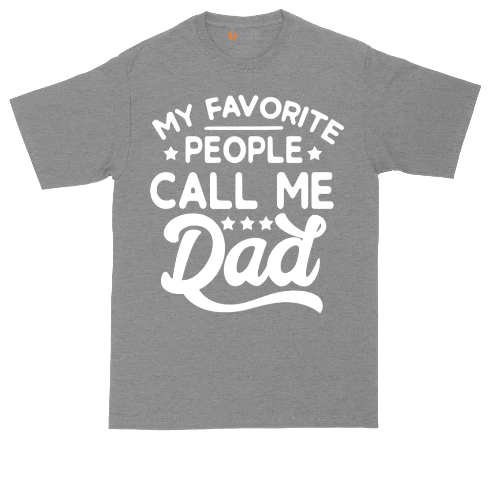 My Favorite People Call Me Dad | Mens Tall T-Shirt