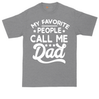 My Favorite People Call Me Dad | Mens Tall T-Shirt