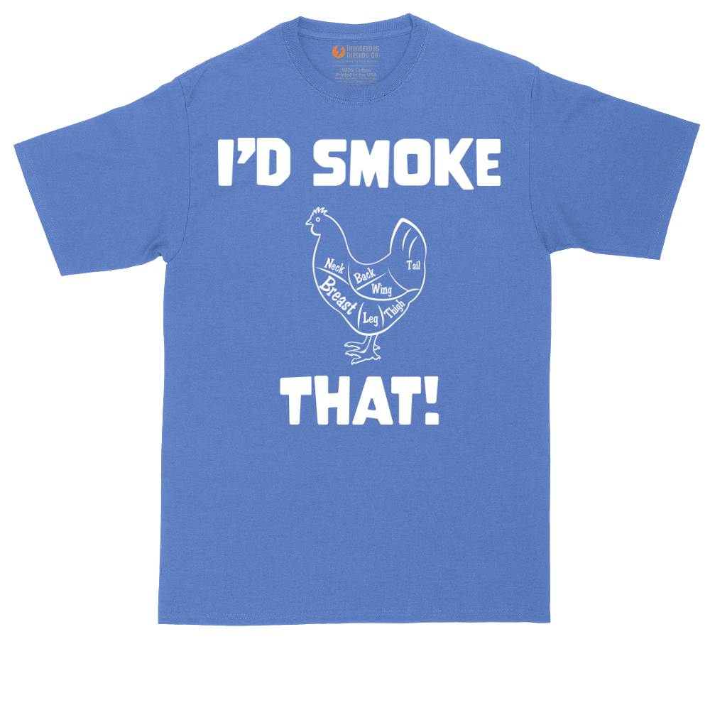 I'd Smoke That Chicken Version | Mens Tall T-Shirt