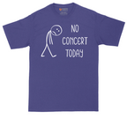 No Concert Today | Mens Tall T-Shirt