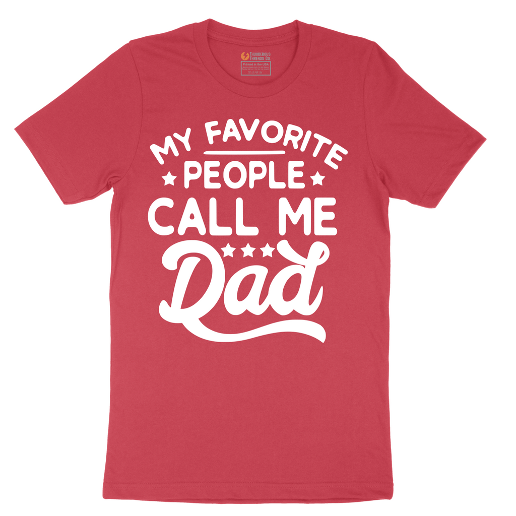 My Favorite People Call Me PaPa - Mens T-Shirt - Sizes S - 6XL