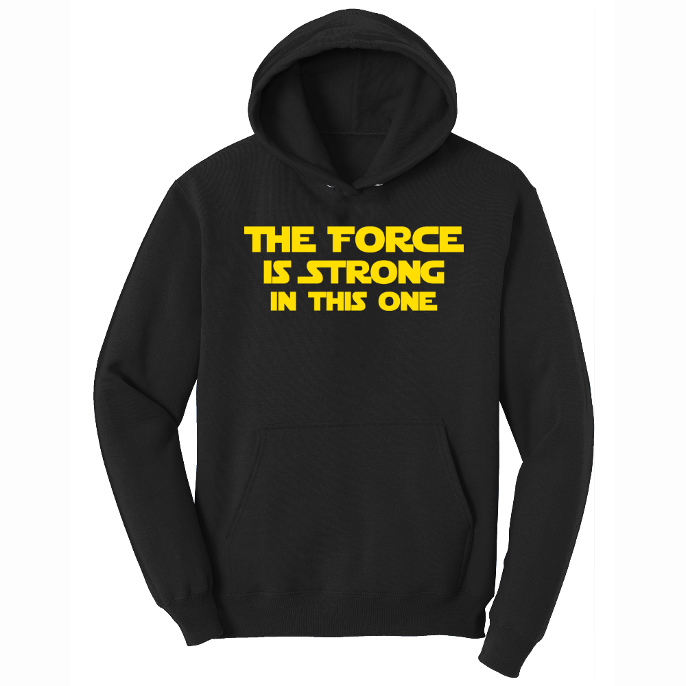 The Force is Strong in This One - Mens Big & Tall Hooded Sweatshirt - Sizes XLT - 4XLT