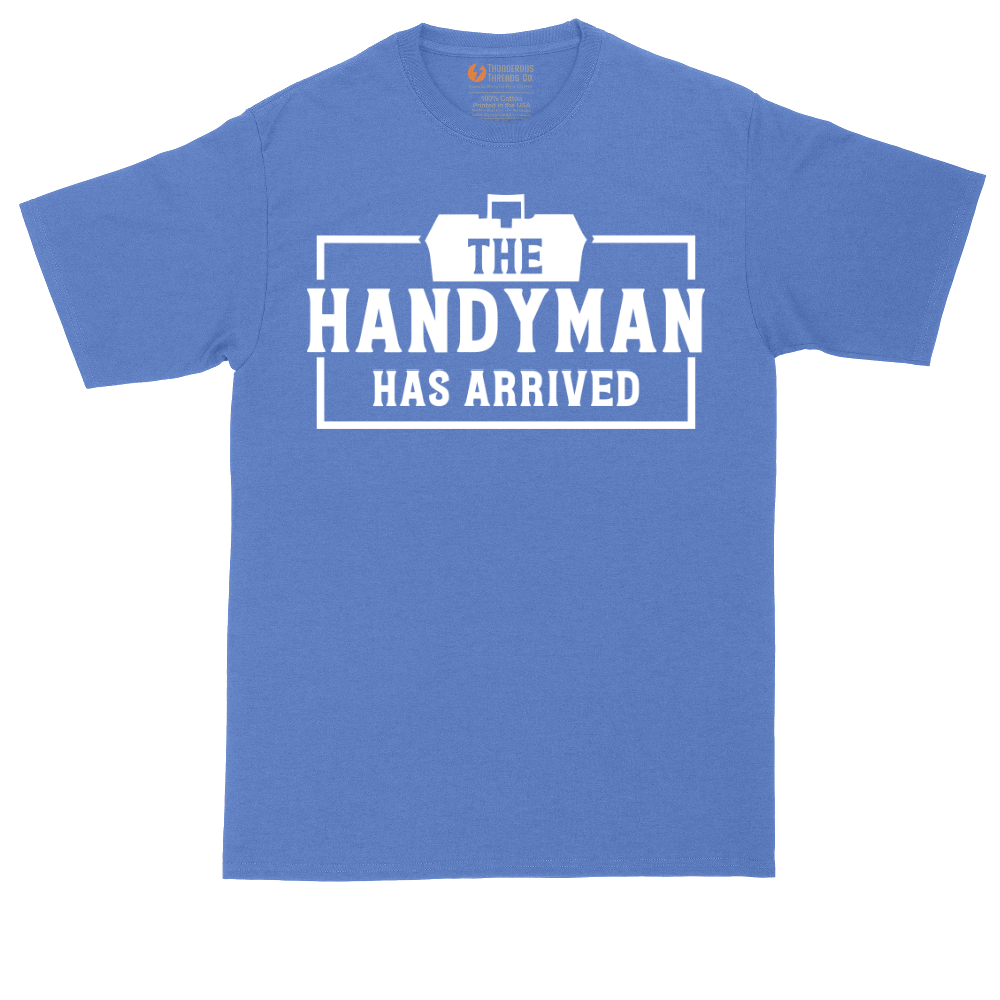 The Handyman Has Arrived | Mens Tall T-Shirt