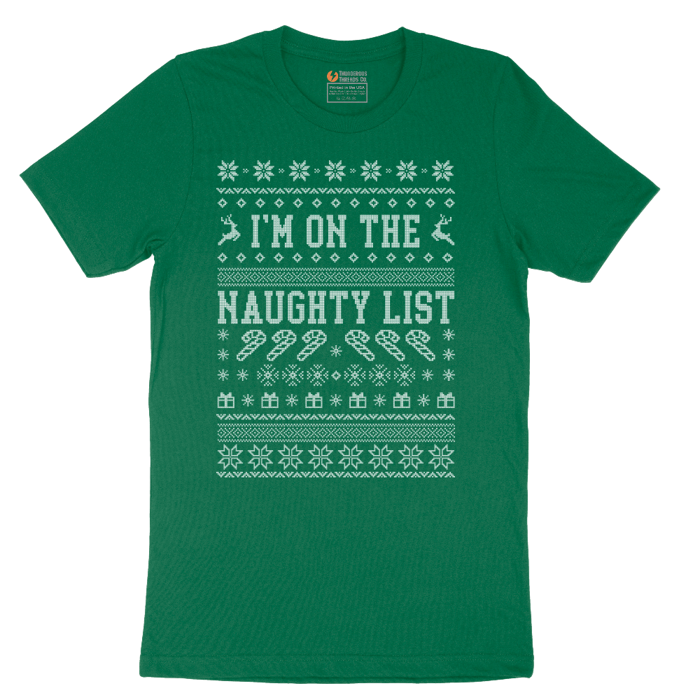 I'm on the Naughty List - Mens T-Shirt - Sizes S - 6XL