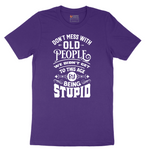 Don't Mess with Old People - Mens T-Shirt - Sizes S - 6XL