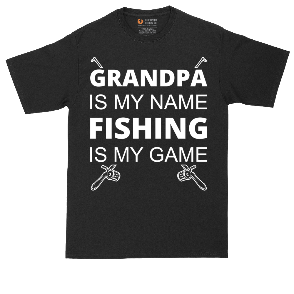 Grandpa is My Name Fishing is My Game | Mens Tall T-Shirt