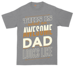 This is What an Awesome Dad Looks Like | Mens Tall T-Shirt
