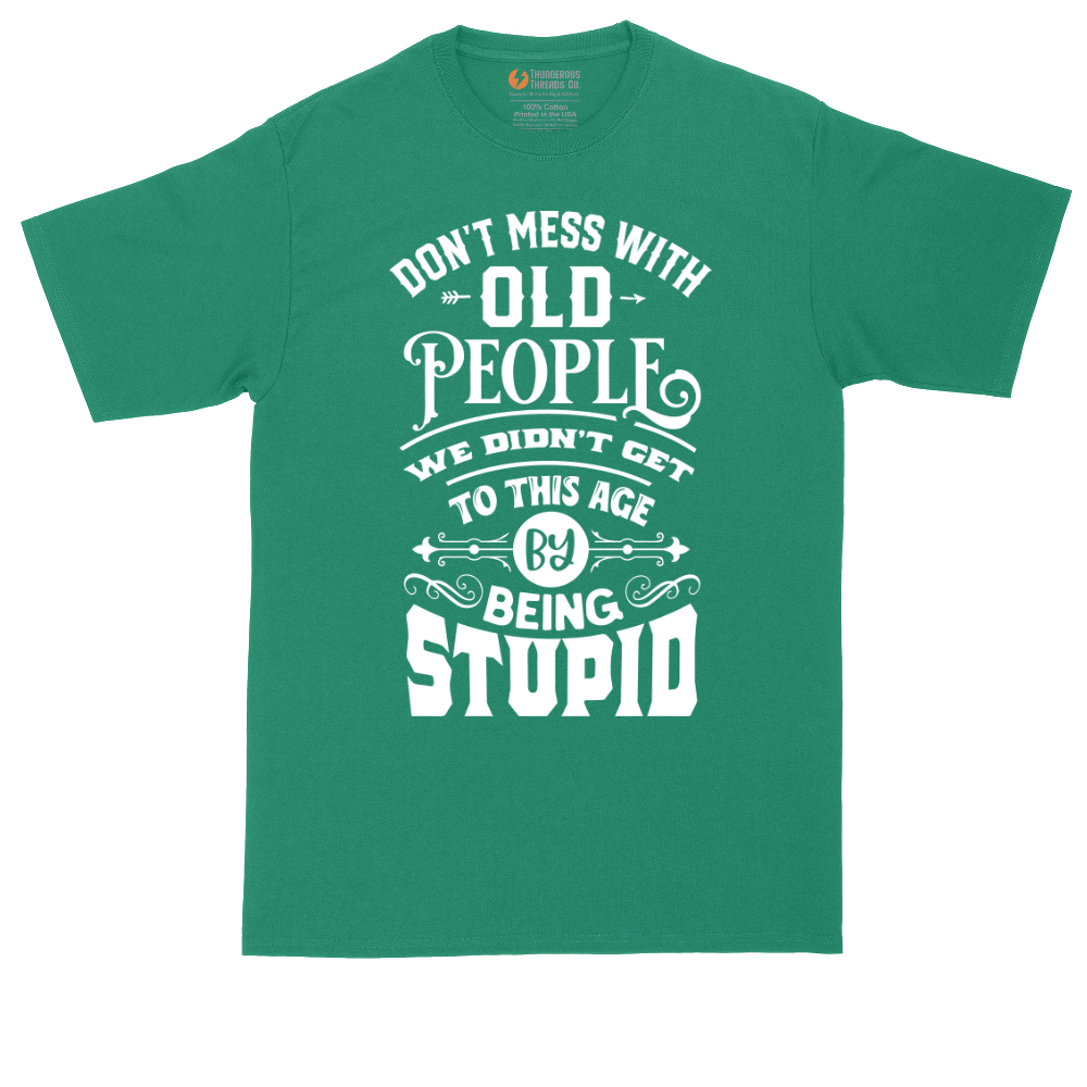 Don't Mess with Old People | Mens Tall T-Shirt