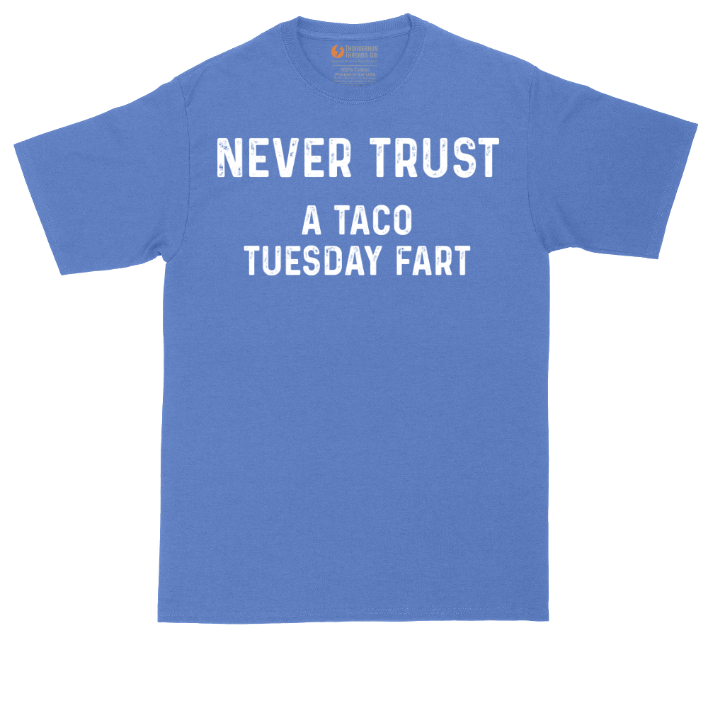 Never Trust a Taco Tuesday Fart | Mens Tall T-Shirt