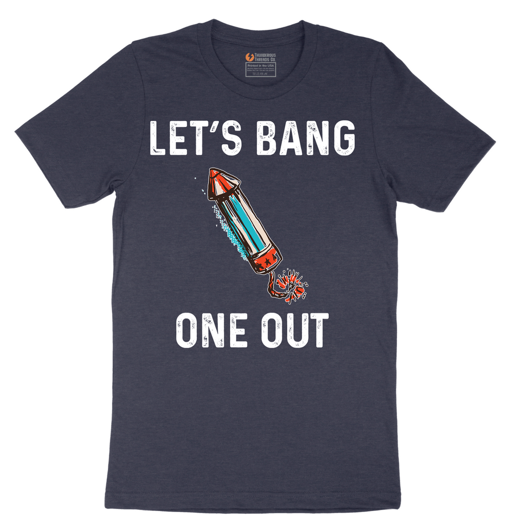 Lets Bang One Out - Mens T-Shirt - Sizes S - 6XL