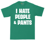 I Hate People and Pants | Mens Tall T-Shirt