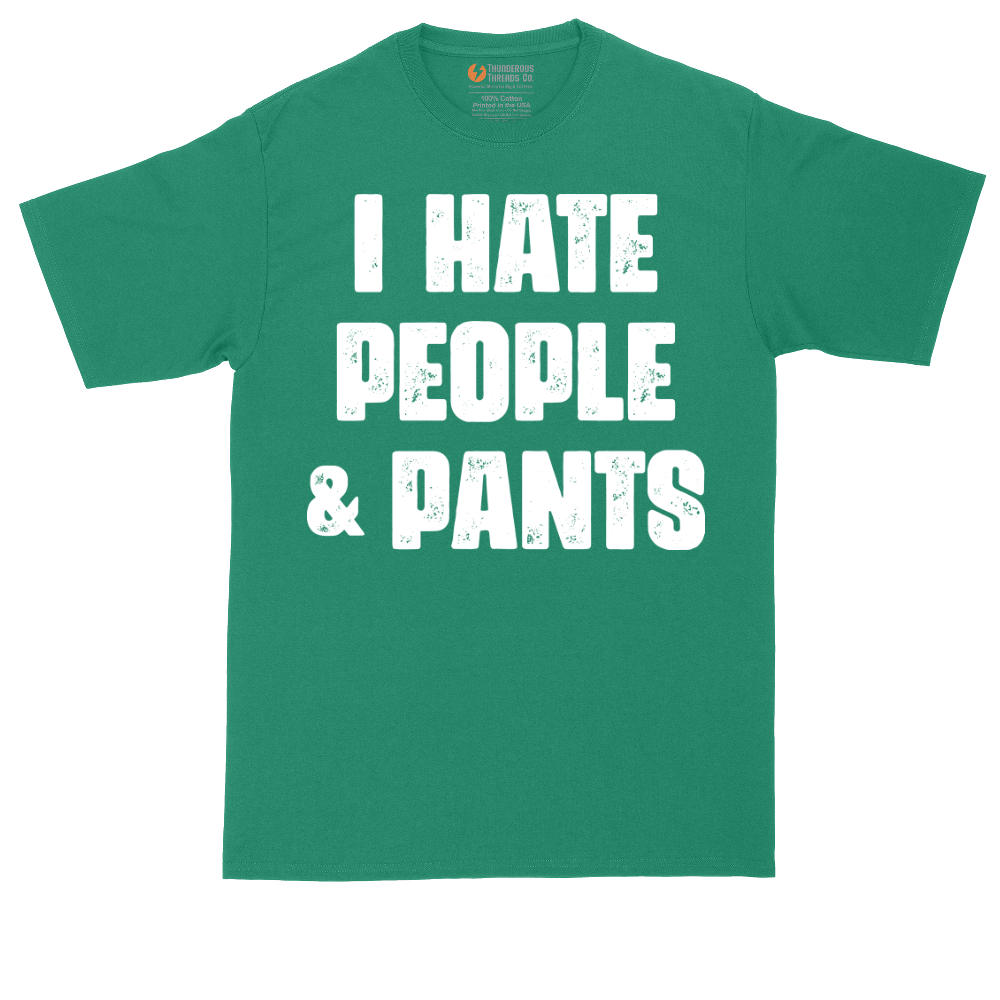 I Hate People and Pants | Mens Tall T-Shirt