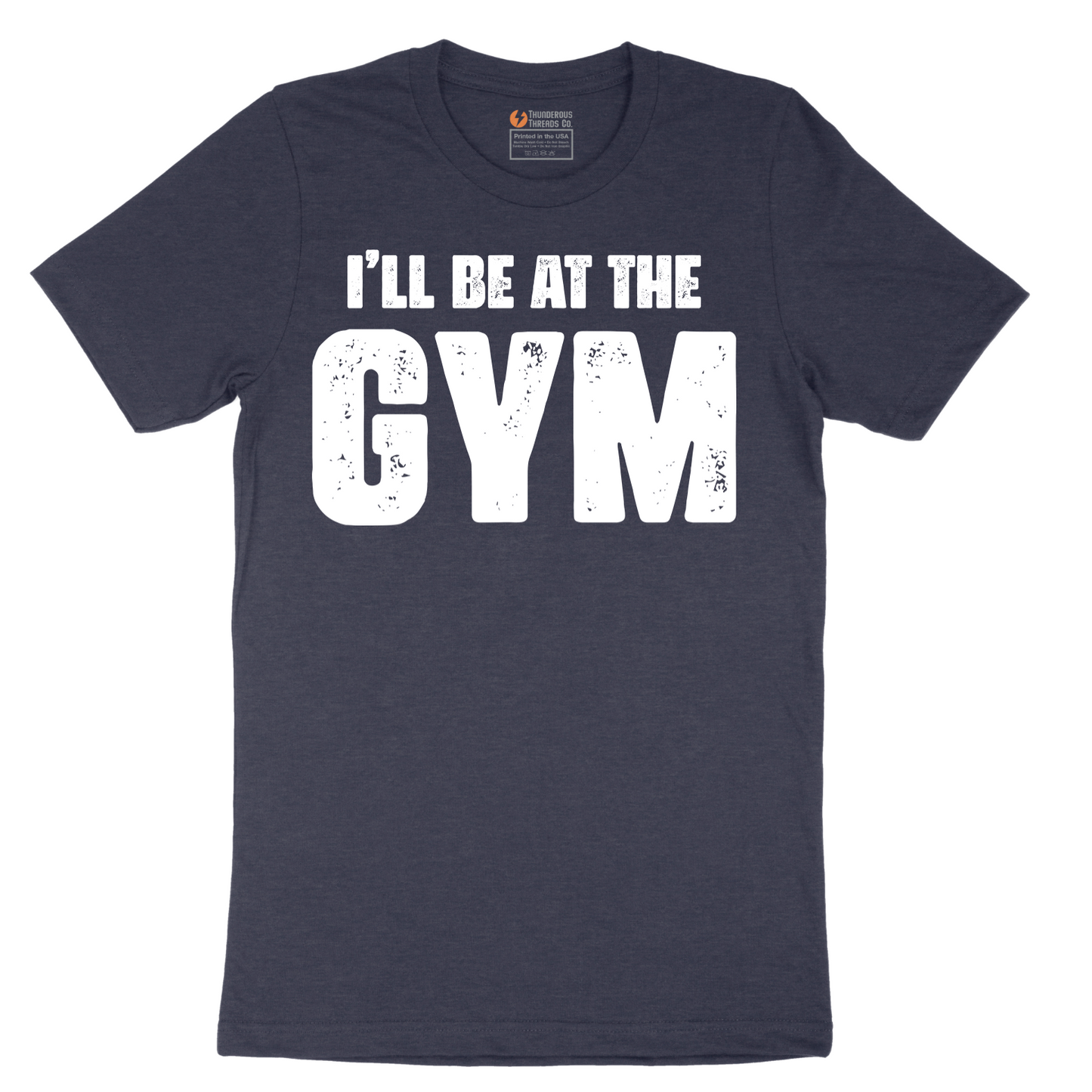 I'll Be at the Gym - Mens T-Shirt - Sizes S - 6XL