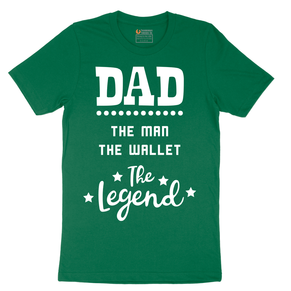 Dad the Man the Wallet the Legend - Mens T-Shirt - Sizes S - 6XL