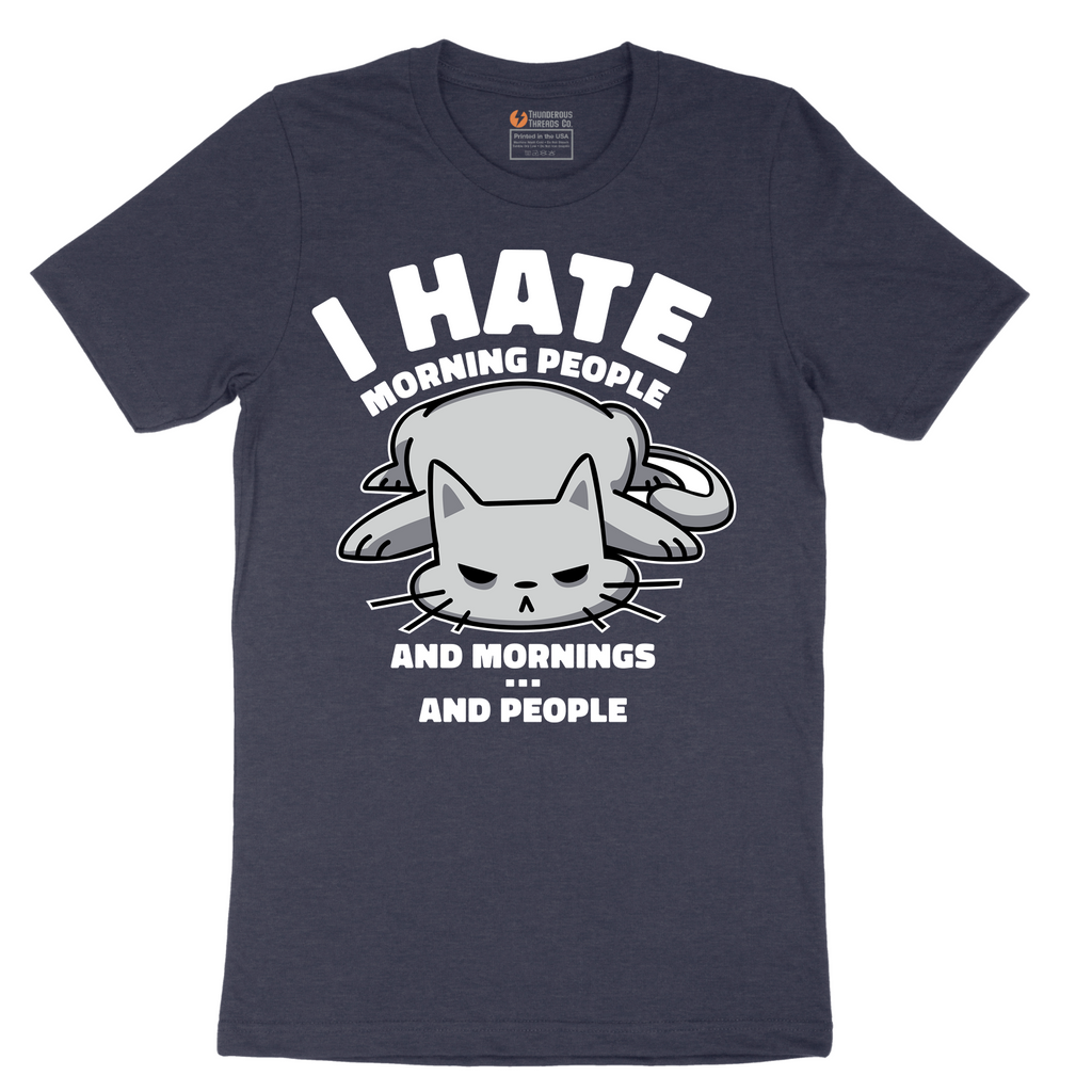 I Hate Morning People and Mornings and People Cat Shirt - Mens T-Shirt - Sizes S - 6XL